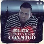 Eloy - Si Estuvieras Conmigo MP3